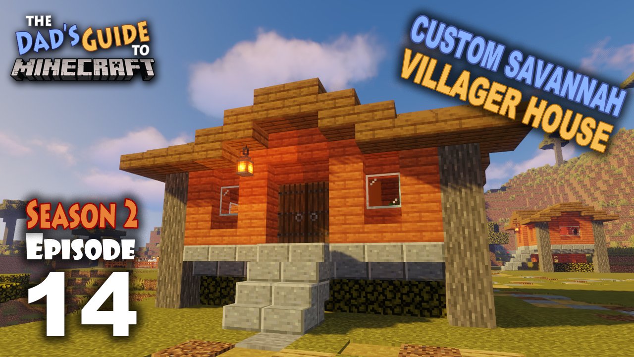How To Build A Custom Savannah Villager House: Building Guide